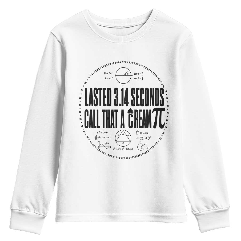 Lasted 3 14 Seconds Call That A Cream Pi Youth Sweatshirt Funny Math Joke Adult Humor Pi Day Gift