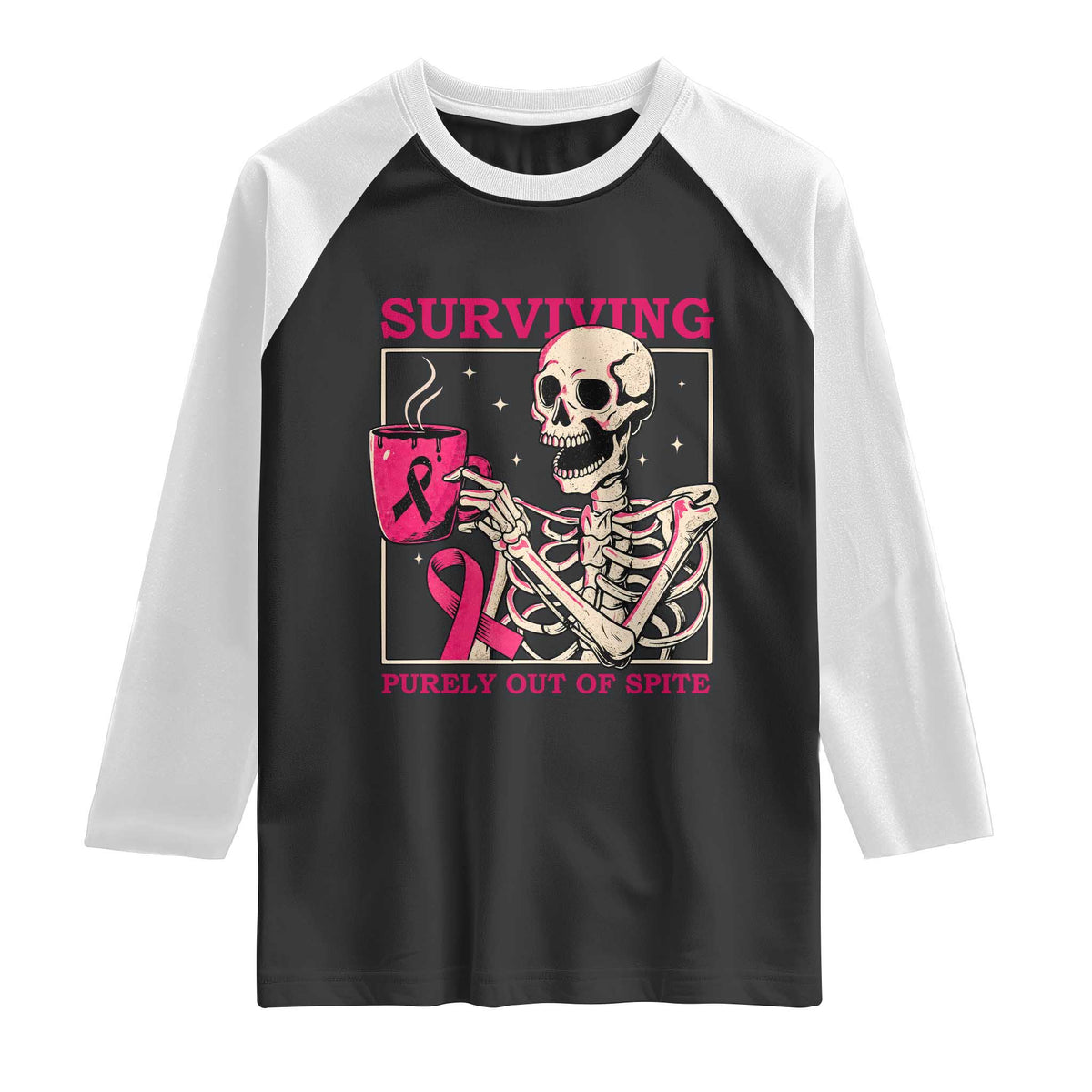 Funny Breast Cancer Skeleton Drinking Coffee Raglan Shirt Surviving Purely Out Of Spite Pink Ribbon Warrior