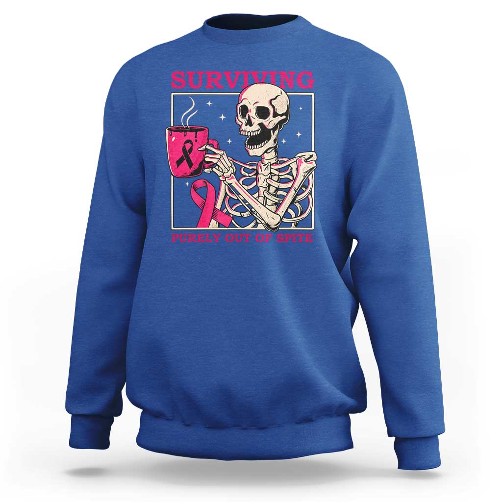 Funny Breast Cancer Skeleton Drinking Coffee Sweatshirt Surviving Purely Out Of Spite Pink Ribbon Warrior
