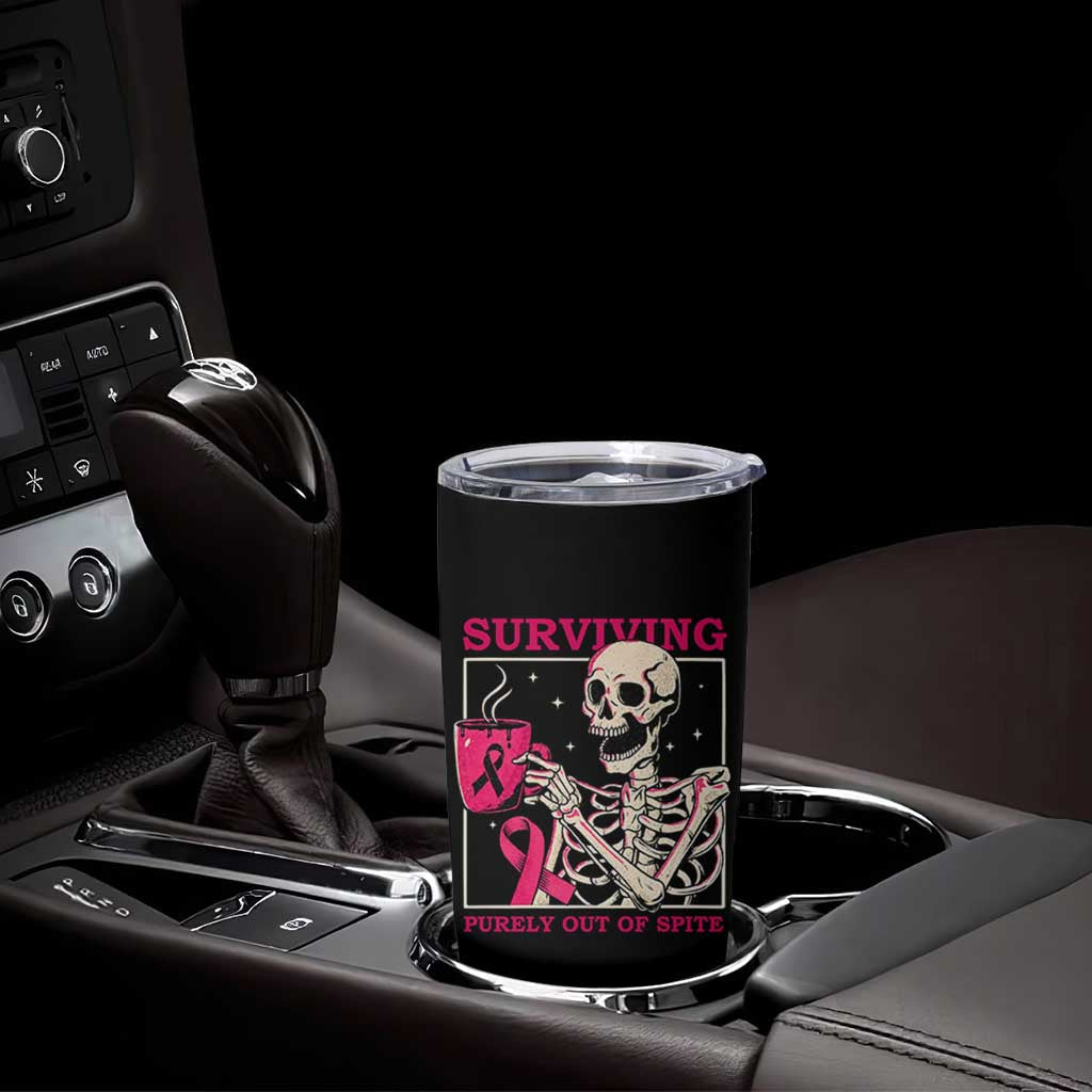 Funny Breast Cancer Skeleton Drinking Coffee Tumbler Cup Surviving Purely Out Of Spite Pink Ribbon Warrior