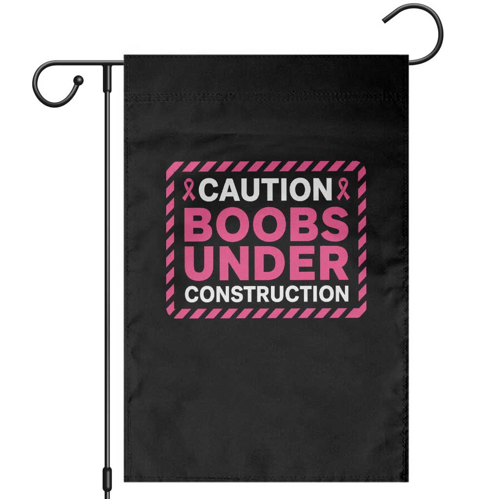 Funny Breast Cancer Surgery Mastectomy Garden Flag Caution Boobs Under Construction Pink Ribbon Warrior