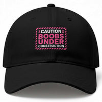Funny Breast Cancer Surgery Mastectomy Baseball Cap Caution Boobs Under Construction Pink Ribbon Warrior