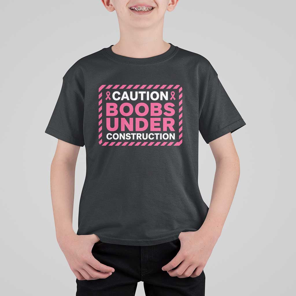 Funny Breast Cancer Surgery Mastectomy T Shirt For Kid Caution Boobs Under Construction Pink Ribbon Warrior
