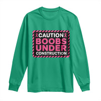 Funny Breast Cancer Surgery Mastectomy Long Sleeve Shirt Caution Boobs Under Construction Pink Ribbon Warrior