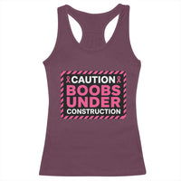Funny Breast Cancer Surgery Mastectomy Racerback Tank Top Caution Boobs Under Construction Pink Ribbon Warrior