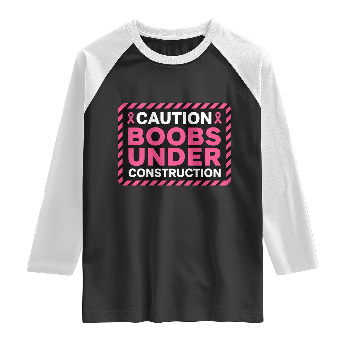 Funny Breast Cancer Surgery Mastectomy Raglan Shirt Caution Boobs Under Construction Pink Ribbon Warrior