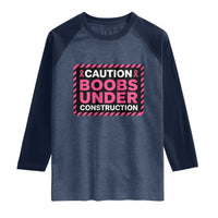 Funny Breast Cancer Surgery Mastectomy Raglan Shirt Caution Boobs Under Construction Pink Ribbon Warrior