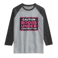 Funny Breast Cancer Surgery Mastectomy Raglan Shirt Caution Boobs Under Construction Pink Ribbon Warrior