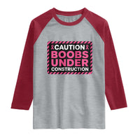 Funny Breast Cancer Surgery Mastectomy Raglan Shirt Caution Boobs Under Construction Pink Ribbon Warrior