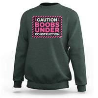 Funny Breast Cancer Surgery Mastectomy Sweatshirt Caution Boobs Under Construction Pink Ribbon Warrior