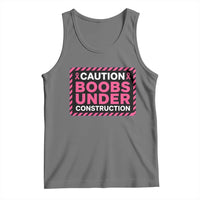 Funny Breast Cancer Surgery Mastectomy Tank Top Caution Boobs Under Construction Pink Ribbon Warrior