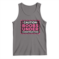 Funny Breast Cancer Surgery Mastectomy Tank Top Caution Boobs Under Construction Pink Ribbon Warrior