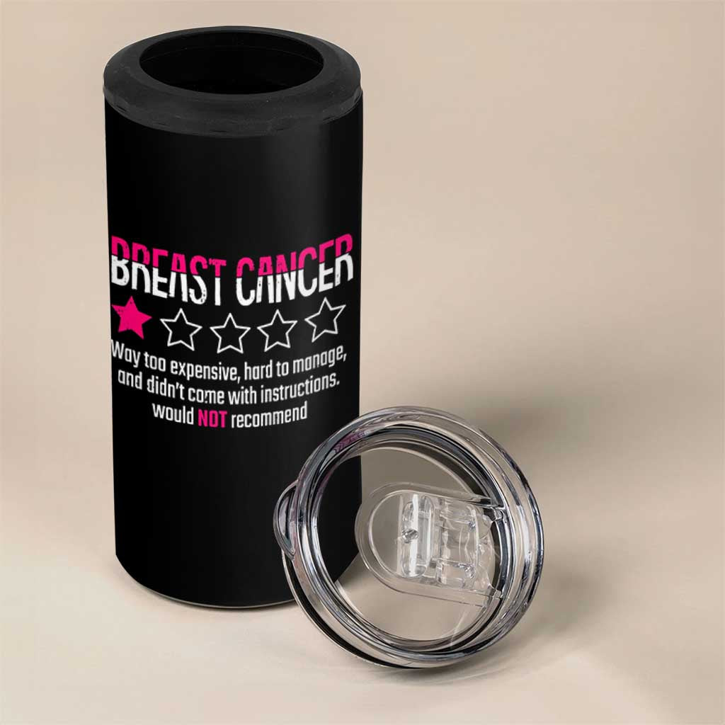 Funny Breast Cancer One Star Review 4 in 1 Can Cooler Tumbler Would Not Recommend Breast Cancer Warrior