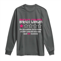 Funny Breast Cancer One Star Review Long Sleeve Shirt Would Not Recommend Breast Cancer Warrior