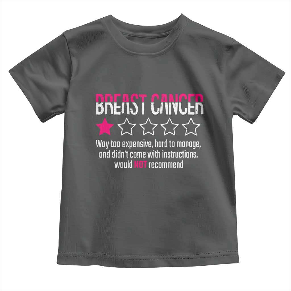 Funny Breast Cancer One Star Review Toddler T Shirt Would Not Recommend Breast Cancer Warrior