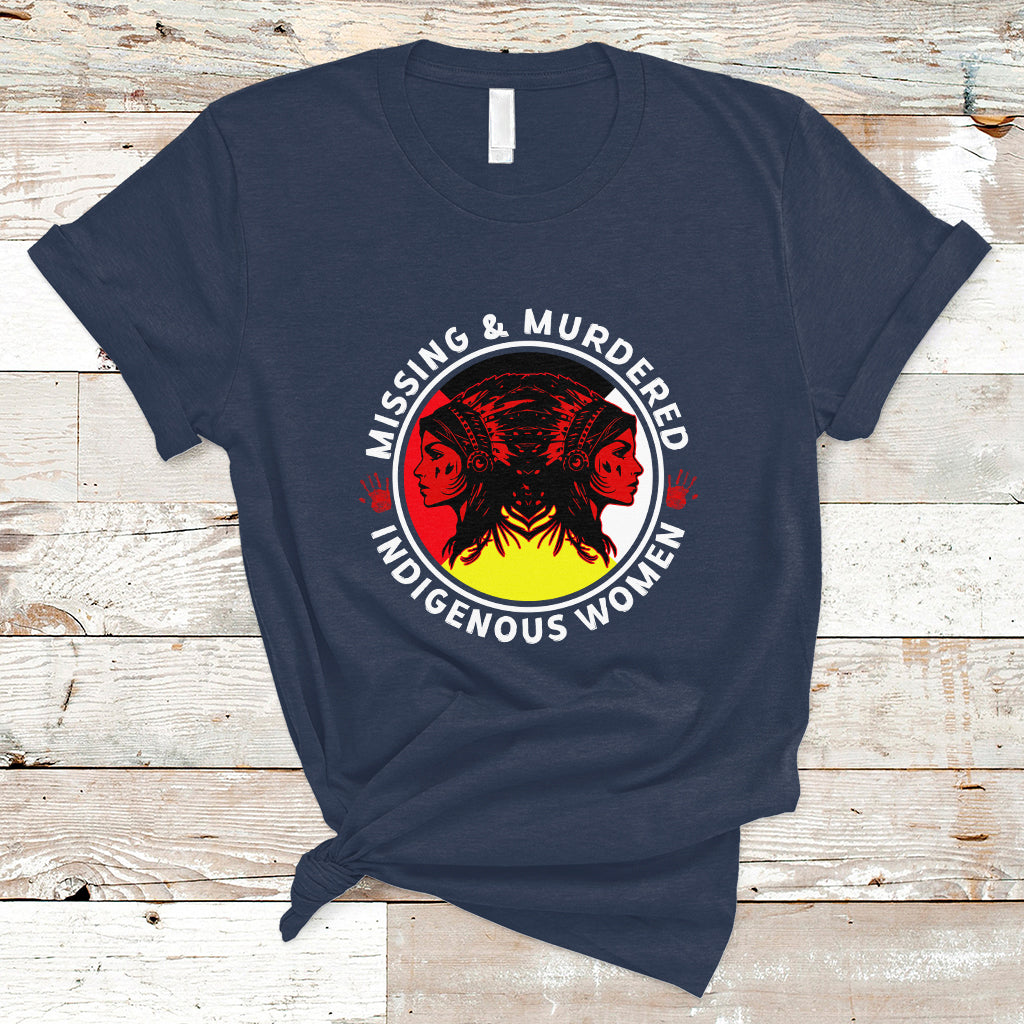 Indigenous Women T Shirt MMIW Awareness Missing & Murdered - Wonder Print Shop
