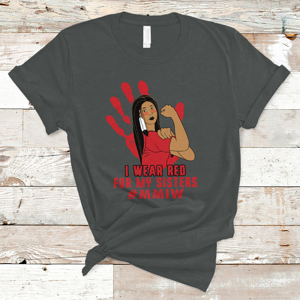 Native American Indigenous MMIW Awareness T Shirt I Wear Red For My Sisters - Wonder Print Shop