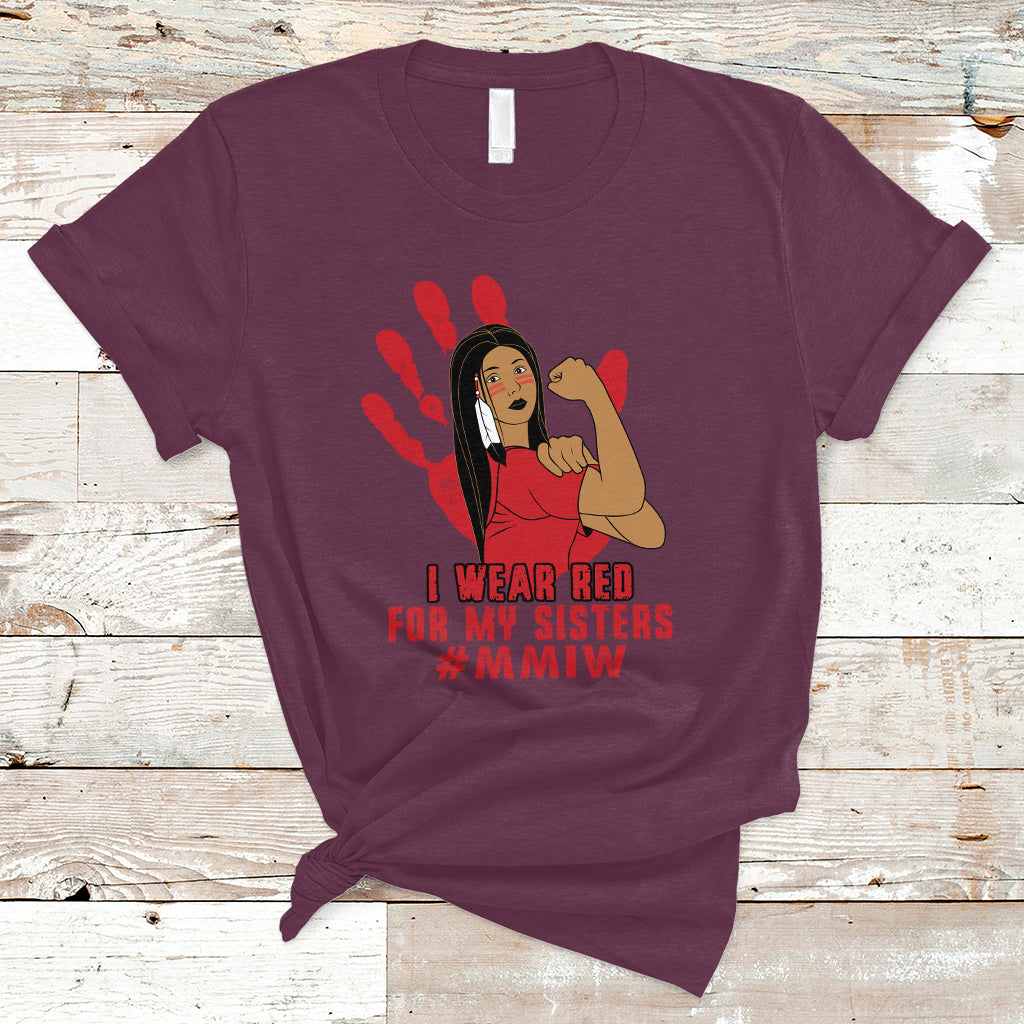 Native American Indigenous MMIW Awareness T Shirt I Wear Red For My Sisters - Wonder Print Shop