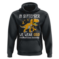 Childhood Cancer Awareness Dinosaur Hoodie In September We Wear Gold Ribbon Support Kids Warrior