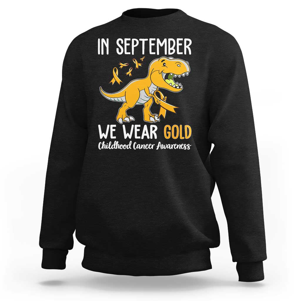 Childhood Cancer Awareness Dinosaur Sweatshirt In September We Wear Gold Ribbon Support Kids Warrior - Wonder Print Shop