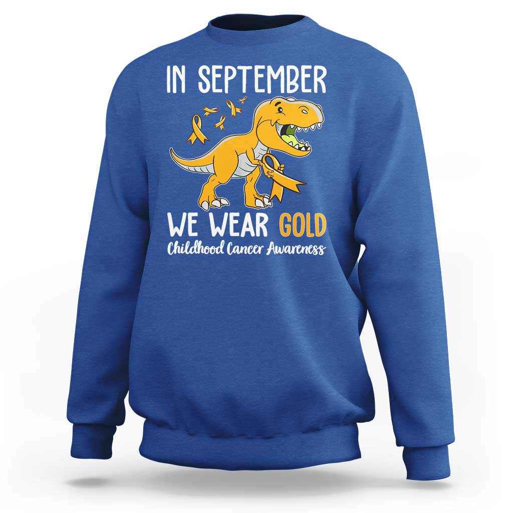 Childhood Cancer Awareness Dinosaur Sweatshirt In September We Wear Gold Ribbon Support Kids Warrior - Wonder Print Shop