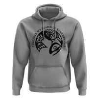 Orange Unity Day Hoodie Together We Stand In Remembrance Native American Every Child