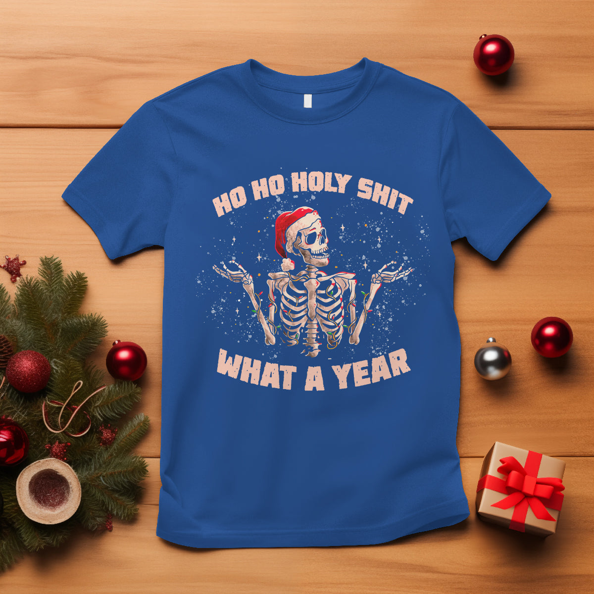 Skeleton Christmas T Shirt Ho Ho Holy Shit What A Year Retro Funny - Wonder Print Shop
