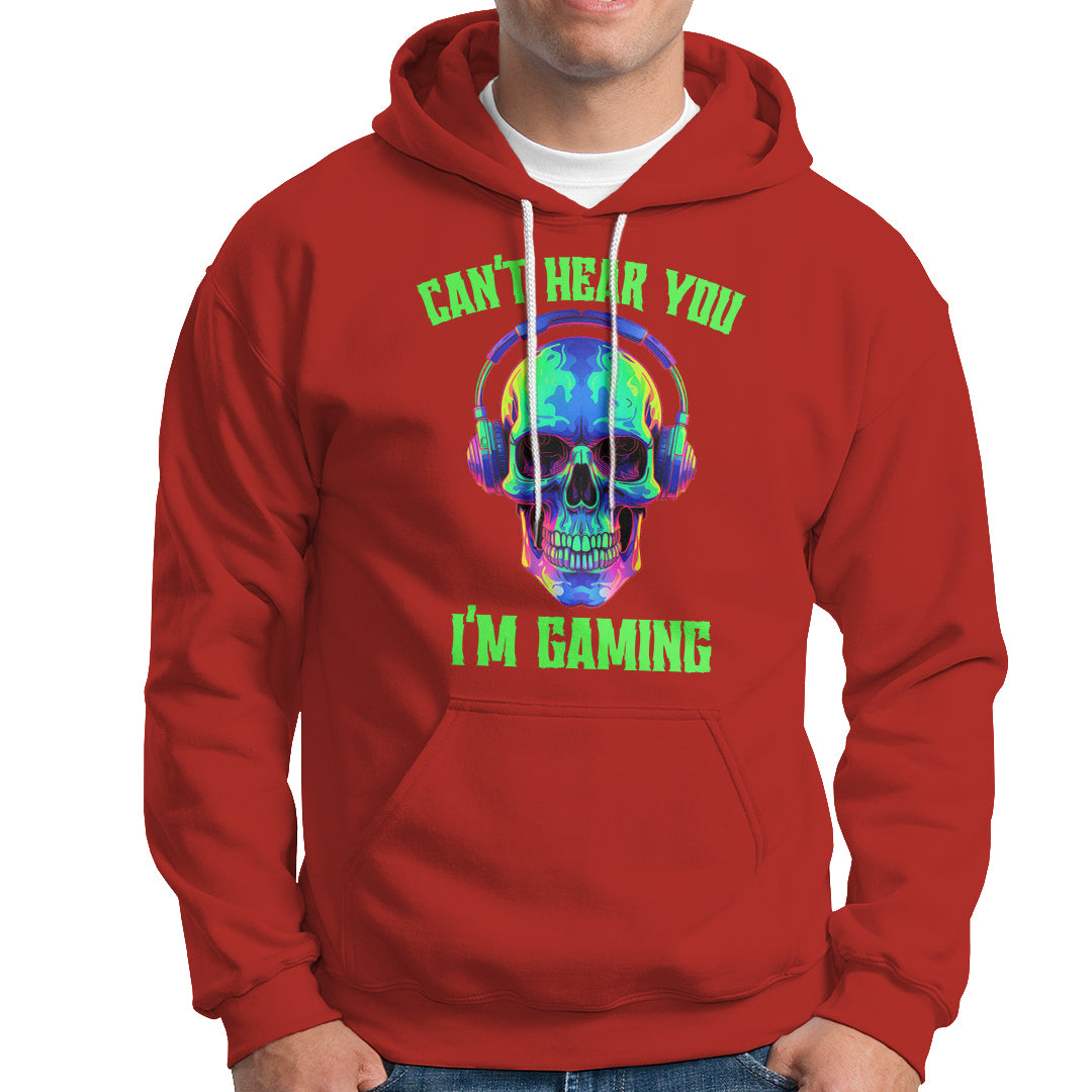 Skull Gamer Hoodie Can't Hear You I'm Gaming Funny Video Game Lover Player - Wonder Print Shop