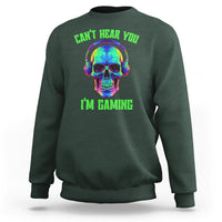 Skull Gamer Sweatshirt Can't Hear You I'm Gaming Funny Video Game Lover Player - Wonder Print Shop