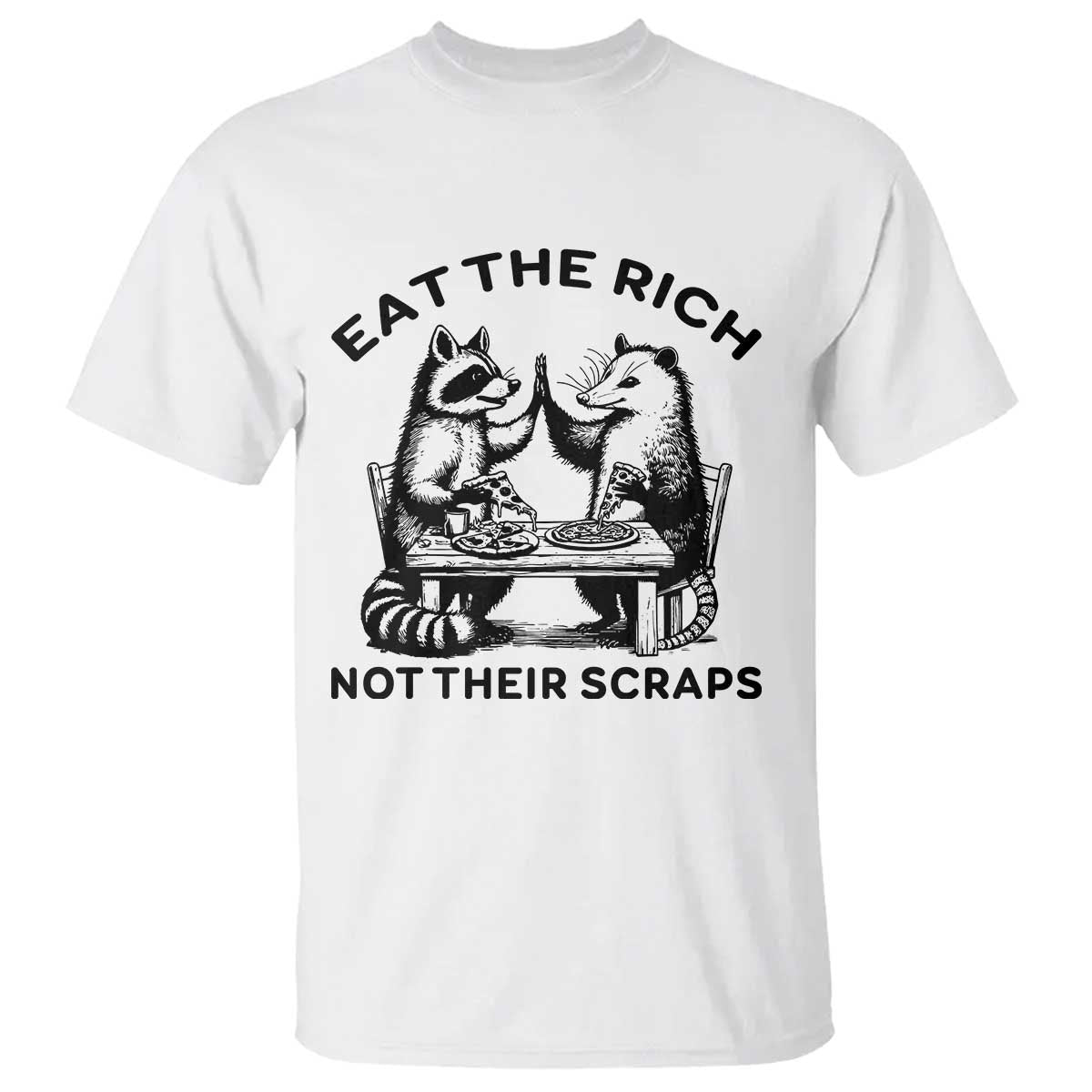 Funny Raccoon Possum Meme T Shirt Eat The Rich Not Their Scraps Sarcasm Retro Minimalist - Wonder Print Shop