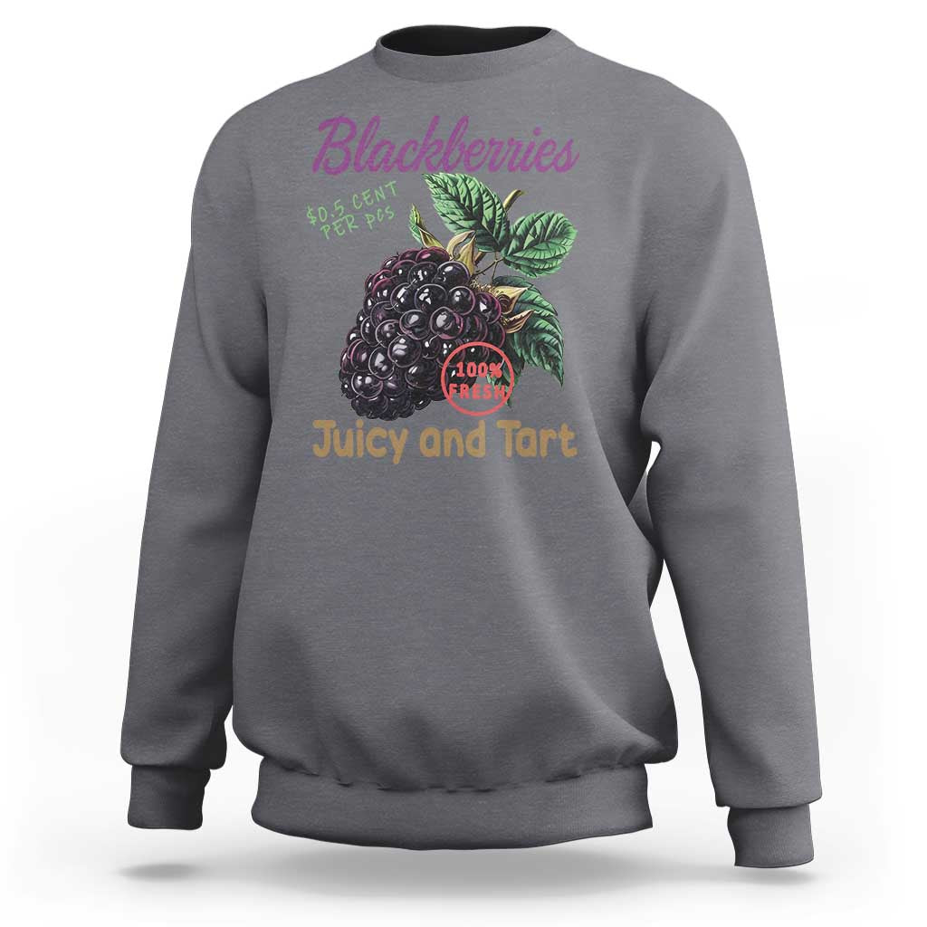 Fresh Juicy Blackberries Sweatshirt Retro Vintage Backberry Farmers Market