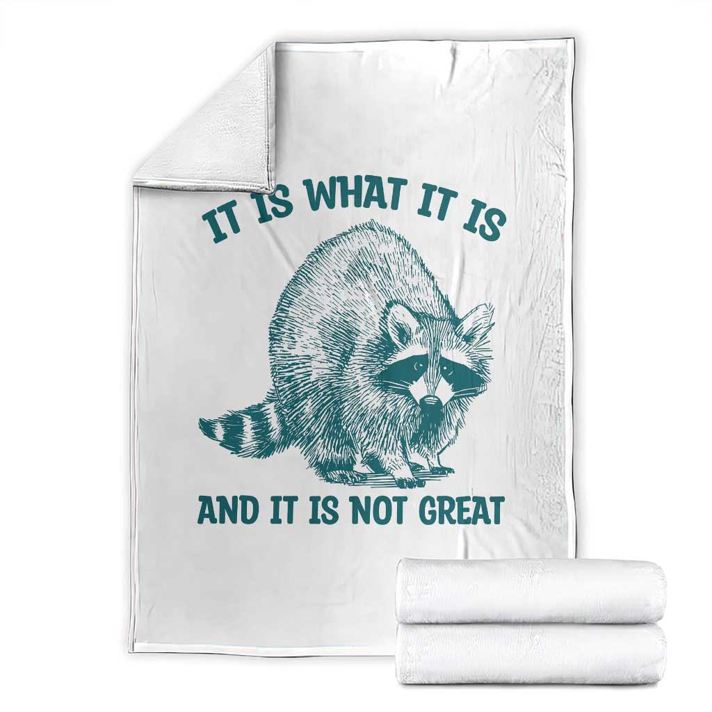 Funny Raccoon Meme It Is What It Is Throw Blanket And It Is Not Great Mental Health Support - Wonder Print Shop