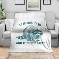 Funny Raccoon Meme It Is What It Is Throw Blanket And It Is Not Great Mental Health Support - Wonder Print Shop