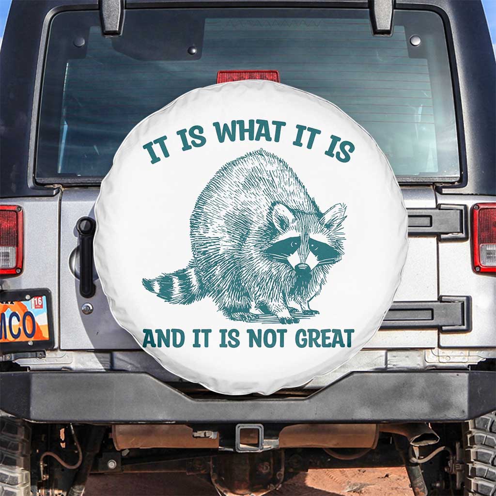 Funny Raccoon Meme It Is What It Is Spare Tire Cover And It Is Not Great Mental Health Support - Wonder Print Shop