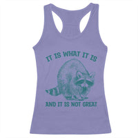 Funny Raccoon Meme It Is What It Is Racerback Tank Top And It Is Not Great Mental Health Support - Wonder Print Shop