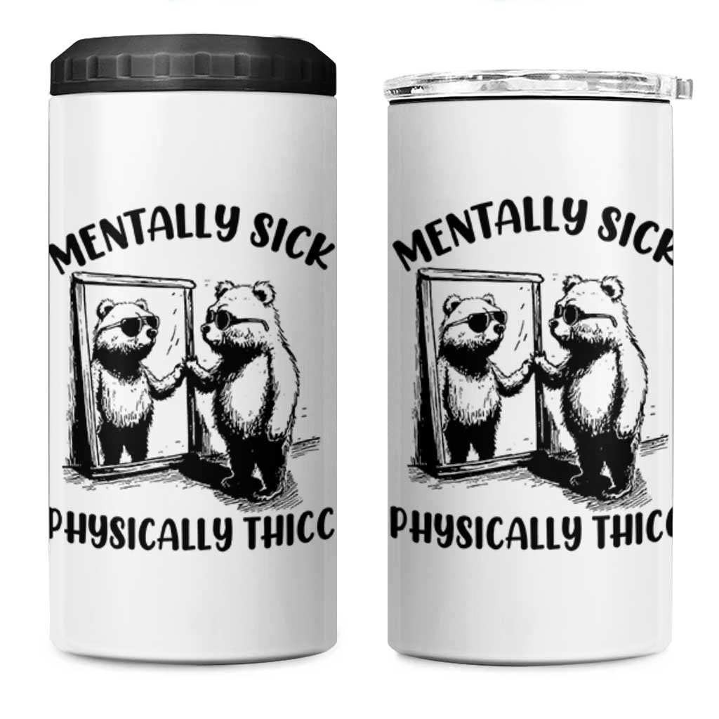 Mentally Sick Physically Thick 4 in 1 Can Cooler Tumbler Retro Vintage Silly Raccoon Weird Meme - Wonder Print Shop