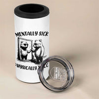 Mentally Sick Physically Thick 4 in 1 Can Cooler Tumbler Retro Vintage Silly Raccoon Weird Meme - Wonder Print Shop