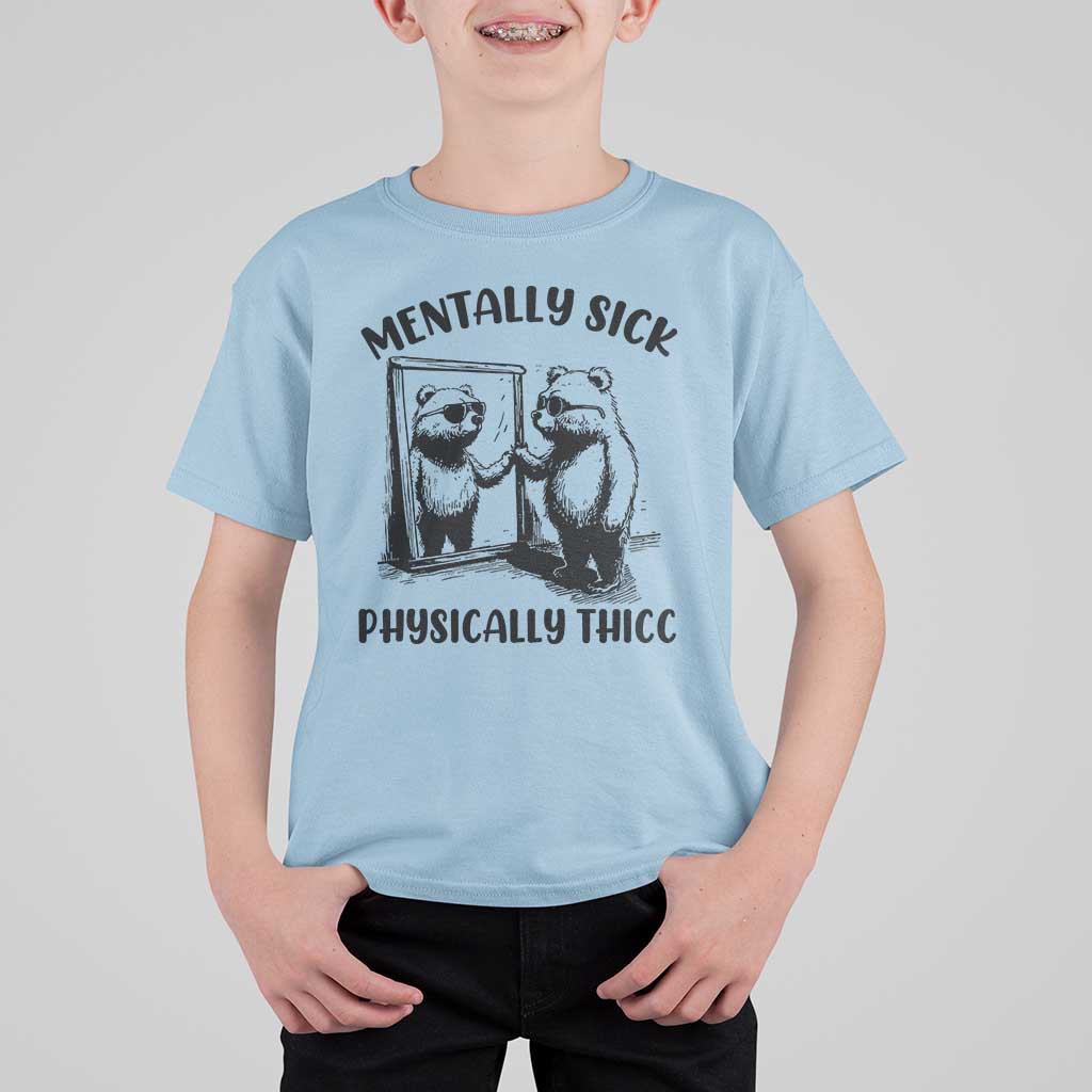 Mentally Sick Physically Thick T Shirt For Kid Retro Vintage Silly Raccoon Weird Meme - Wonder Print Shop