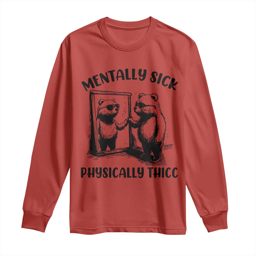 Mentally Sick Physically Thick Long Sleeve Shirt Retro Vintage Silly Raccoon Weird Meme - Wonder Print Shop