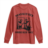 Mentally Sick Physically Thick Long Sleeve Shirt Retro Vintage Silly Raccoon Weird Meme - Wonder Print Shop