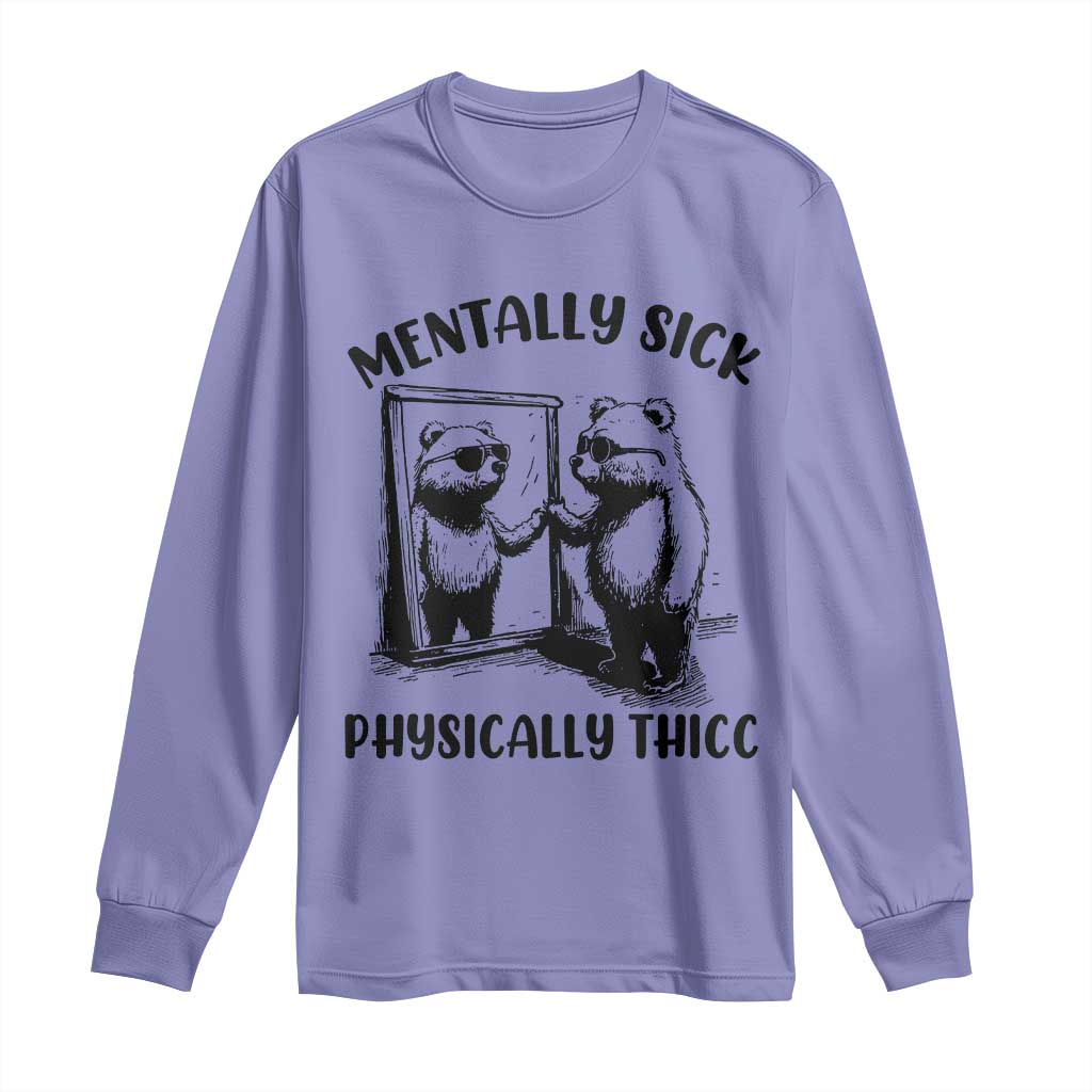 Mentally Sick Physically Thick Long Sleeve Shirt Retro Vintage Silly Raccoon Weird Meme - Wonder Print Shop