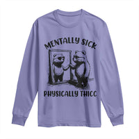 Mentally Sick Physically Thick Long Sleeve Shirt Retro Vintage Silly Raccoon Weird Meme - Wonder Print Shop