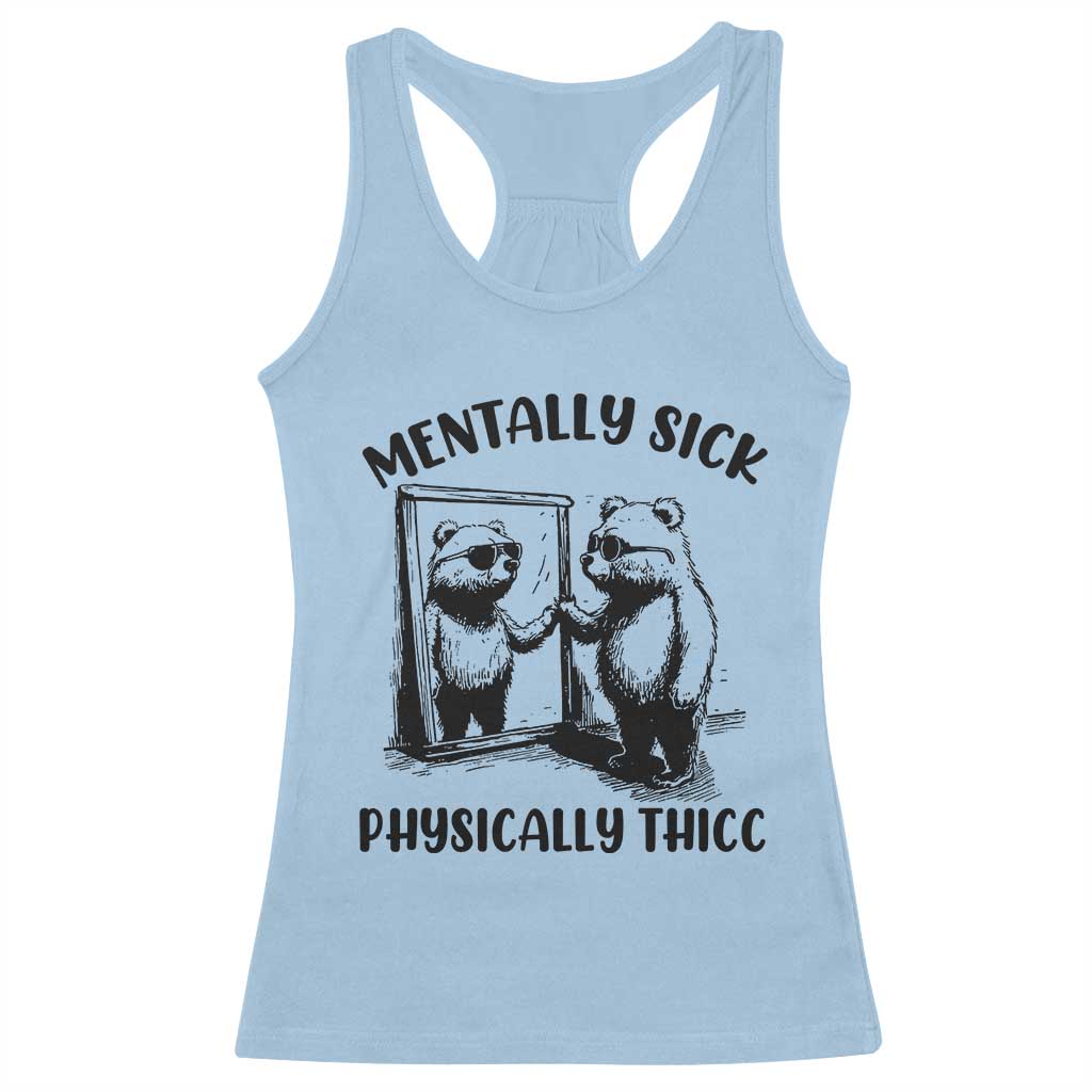 Mentally Sick Physically Thick Racerback Tank Top Retro Vintage Silly Raccoon Weird Meme - Wonder Print Shop