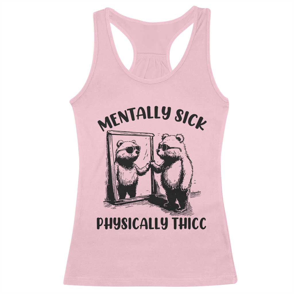 Mentally Sick Physically Thick Racerback Tank Top Retro Vintage Silly Raccoon Weird Meme - Wonder Print Shop