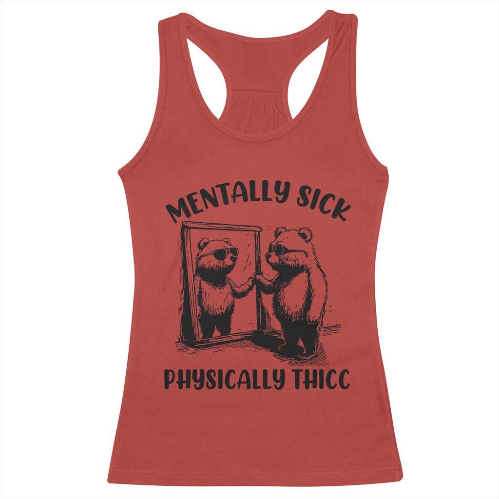 Mentally Sick Physically Thick Racerback Tank Top Retro Vintage Silly Raccoon Weird Meme - Wonder Print Shop