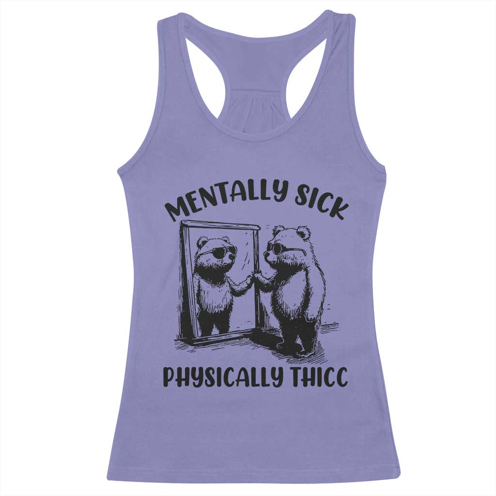 Mentally Sick Physically Thick Racerback Tank Top Retro Vintage Silly Raccoon Weird Meme - Wonder Print Shop