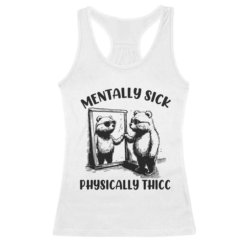 Mentally Sick Physically Thick Racerback Tank Top Retro Vintage Silly Raccoon Weird Meme - Wonder Print Shop