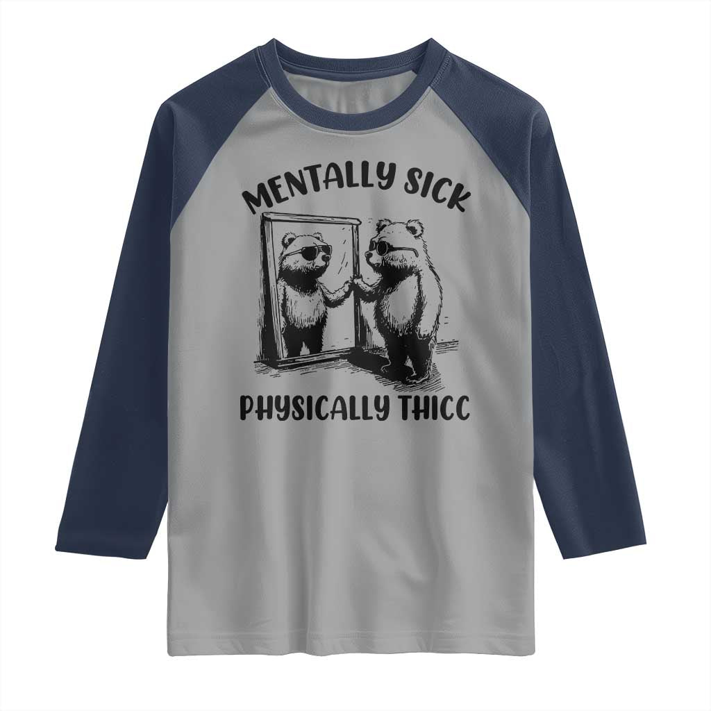 Mentally Sick Physically Thick Raglan Shirt Retro Vintage Silly Raccoon Weird Meme - Wonder Print Shop
