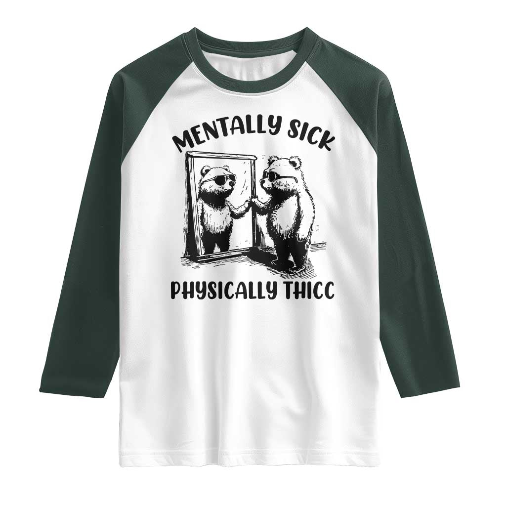 Mentally Sick Physically Thick Raglan Shirt Retro Vintage Silly Raccoon Weird Meme - Wonder Print Shop
