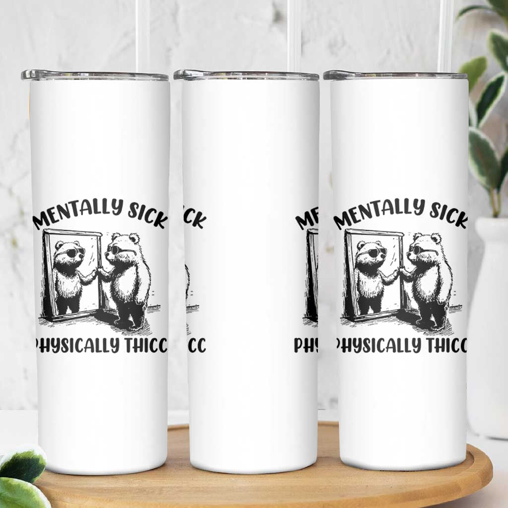 Mentally Sick Physically Thick Skinny Tumbler Retro Vintage Silly Raccoon Weird Meme - Wonder Print Shop